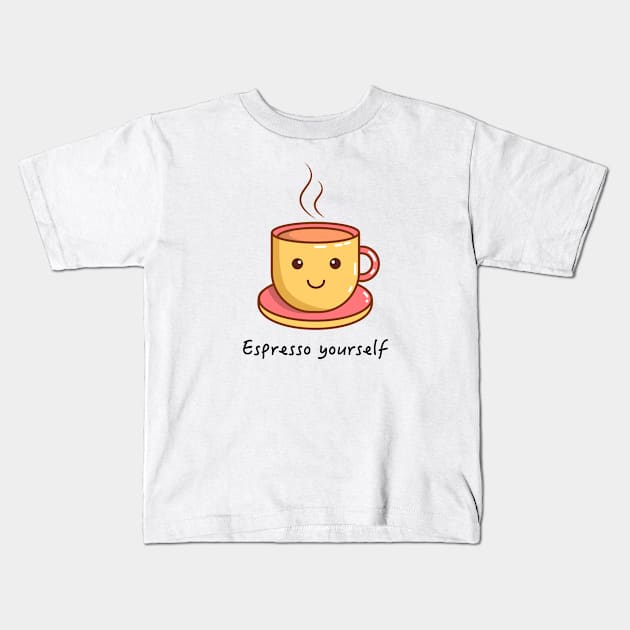 Espresso Yourself Kids T-Shirt by Starry Axis